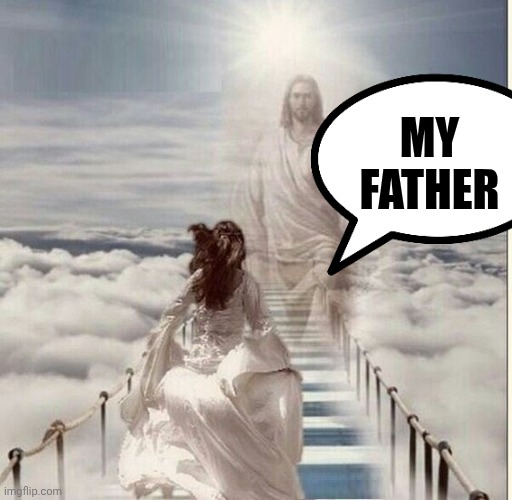 My father | MY FATHER | image tagged in gates of heaven meme | made w/ Imgflip meme maker