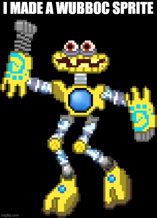 oh shit i forgor le sans de topic | I MADE A WUBBOC SPRITE | image tagged in wubboc | made w/ Imgflip meme maker