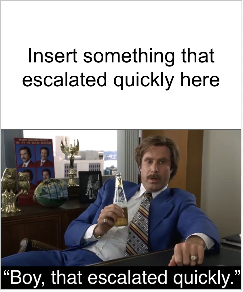 Ron Burgundy Sugaroats What? Blank Meme Template