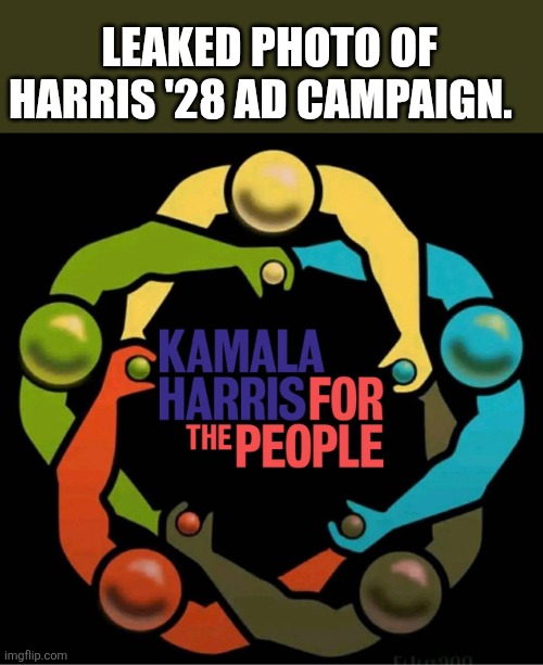 LEAKED PHOTO OF HARRIS '28 AD CAMPAIGN. | made w/ Imgflip meme maker