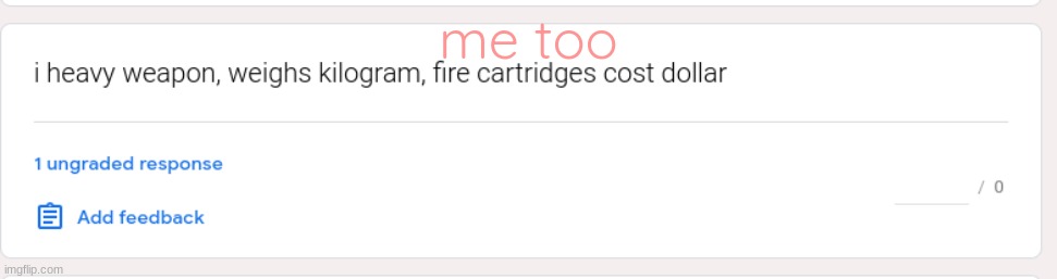 https://forms.gle/J7eFUeTydSjk6nTQ9 | me too | made w/ Imgflip meme maker