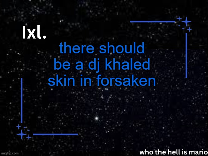 "you da worst survivor" | there should be a dj khaled skin in forsaken | image tagged in ixl temp | made w/ Imgflip meme maker