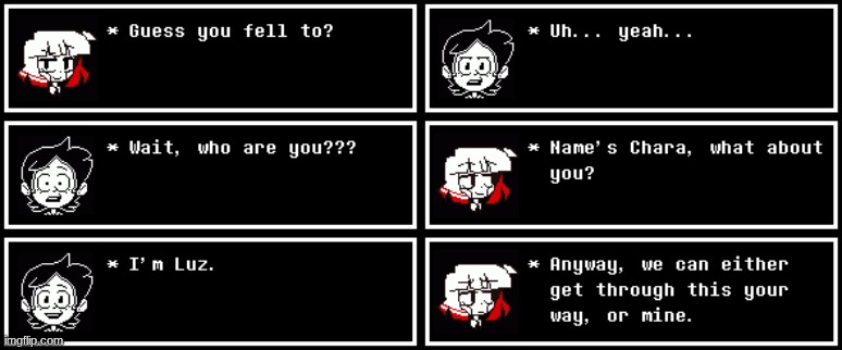 Undercross 2: YOU DECIDE!! Chara's way or Luz's way! | made w/ Imgflip meme maker