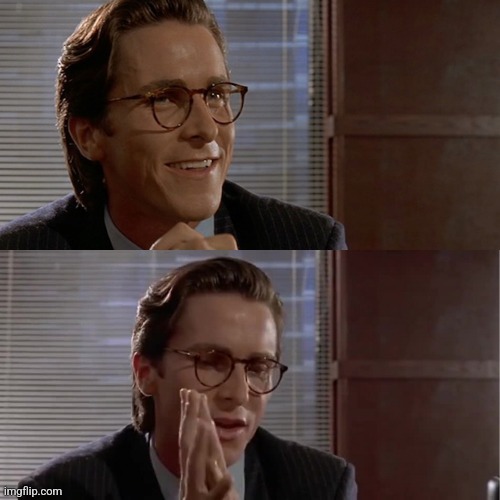 Patrick Bateman Impressive | image tagged in patrick bateman impressive | made w/ Imgflip meme maker