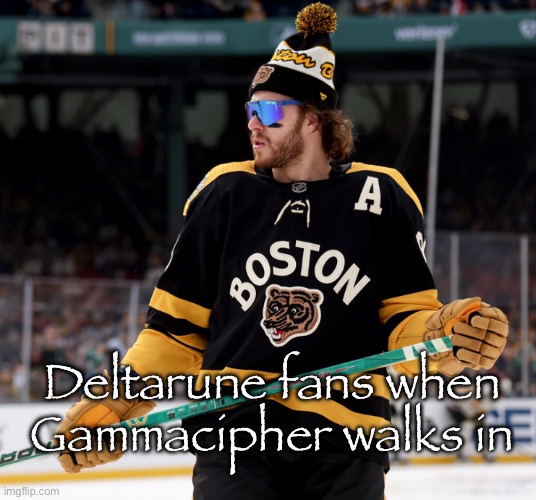 h | Deltarune fans when Gammacipher walks in | image tagged in pasta | made w/ Imgflip meme maker