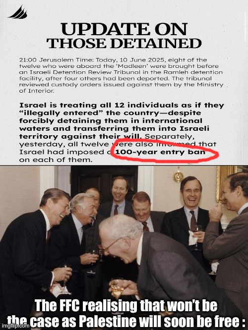 « You are banned from entering Is- » Boi we don’t care | The FFC realising that won’t be the case as Palestine will soon be free : | image tagged in memes,laughing men in suits,palestine,middle east | made w/ Imgflip meme maker