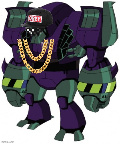 Thugnut | image tagged in transformers,cartoon,thug,cool,badass,funny | made w/ Imgflip meme maker