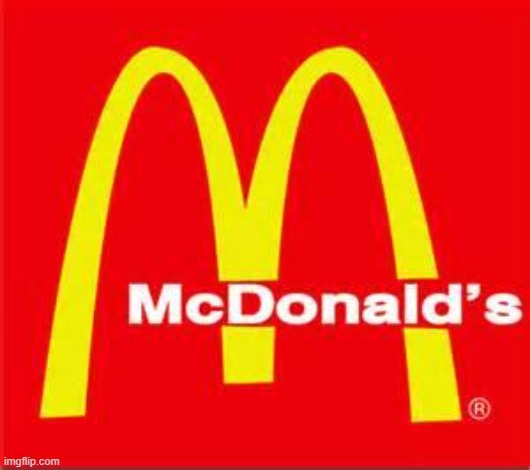 mcdonalds logo | image tagged in mcdonalds logo | made w/ Imgflip meme maker