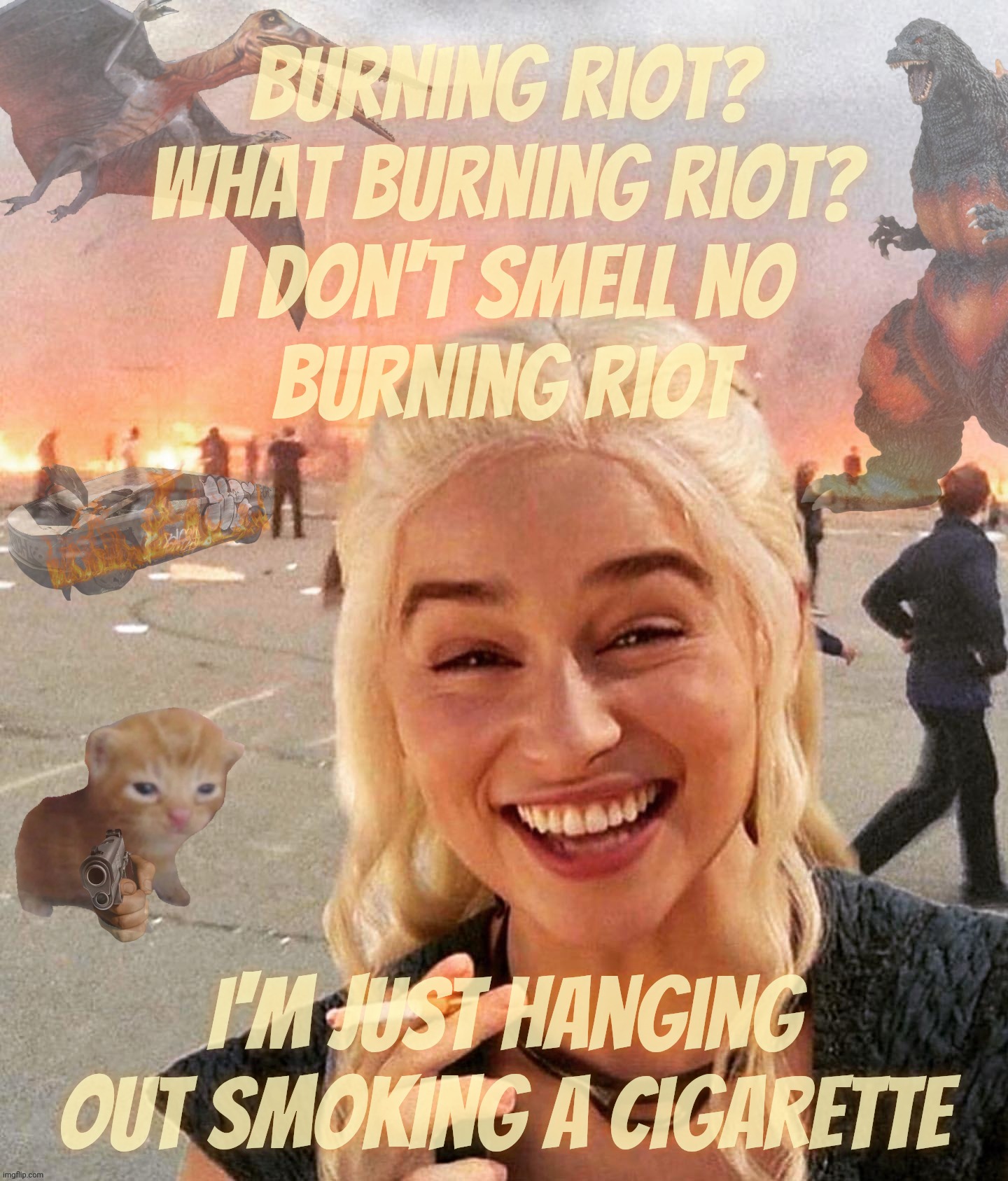If it walks like a duck, and it quacks like a duck, then it's not a riot,,, | Burning riot?
What burning riot?
I don't smell no
burning riot; I'm just hanging out smoking a cigarette | image tagged in la riot 2025,ice,riot against ice deportation,protests gone wild,way to engender sympathy,protest the violence | made w/ Imgflip meme maker