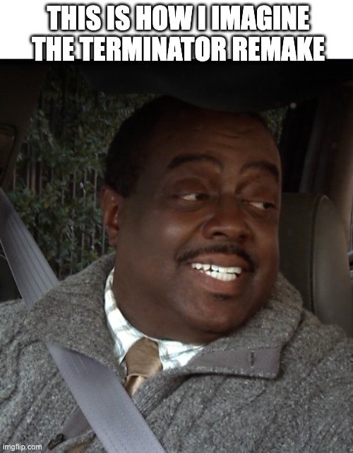 black terminator | THIS IS HOW I IMAGINE THE TERMINATOR REMAKE | image tagged in black terminator | made w/ Imgflip meme maker