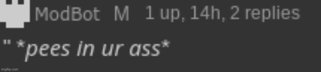 *pees in ur ass* | image tagged in pees in ur ass | made w/ Imgflip meme maker