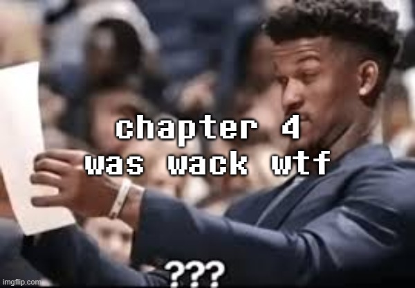 also where secret boss | chapter 4 was wack wtf | image tagged in jimmy butler reading | made w/ Imgflip meme maker
