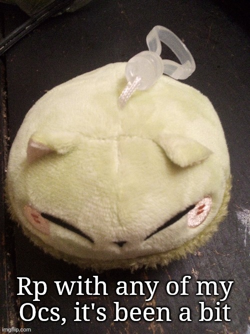 MonMon | Rp with any of my Ocs, it's been a bit | image tagged in monmon | made w/ Imgflip meme maker