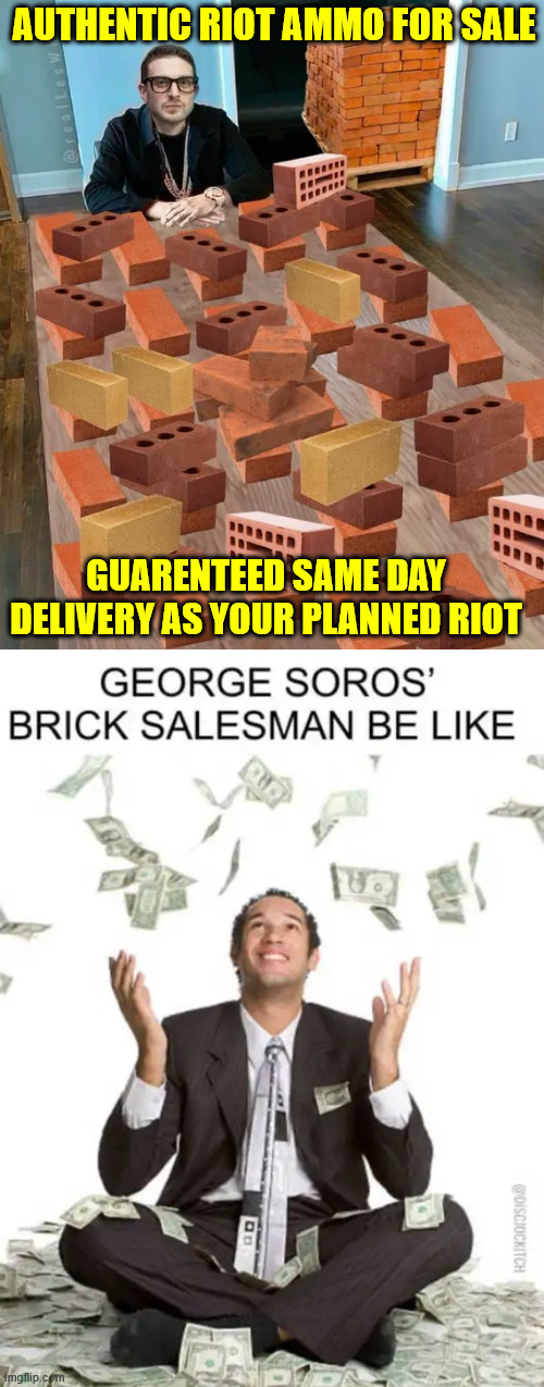 Uncanny how pallets of bricks show up for democrat planned riots. | AUTHENTIC RIOT AMMO FOR SALE; GUARENTEED SAME DAY DELIVERY AS YOUR PLANNED RIOT | image tagged in democrats,stage,riots | made w/ Imgflip meme maker