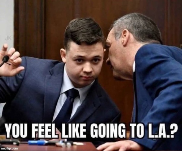 Kyle can get the job done... | image tagged in kyle rittenhouse,los angeles,get the job done,bring it | made w/ Imgflip meme maker