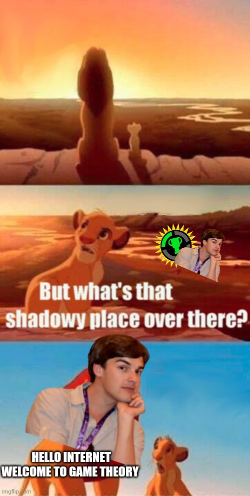 Simba Shadowy Place Meme | HELLO INTERNET WELCOME TO GAME THEORY | image tagged in memes,simba shadowy place | made w/ Imgflip meme maker