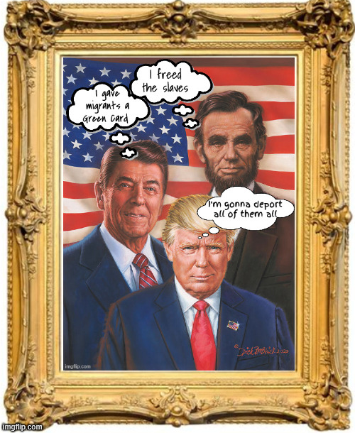 Which one doesn't belong | image tagged in lincoln freed the slaves,reagan gave migrants a green card,delusions of grandeur,one doesn't belong,trump is a vilifying racist | made w/ Imgflip meme maker