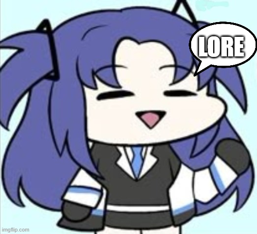 Yuuka Relieved | LORE | image tagged in yuuka relieved | made w/ Imgflip meme maker
