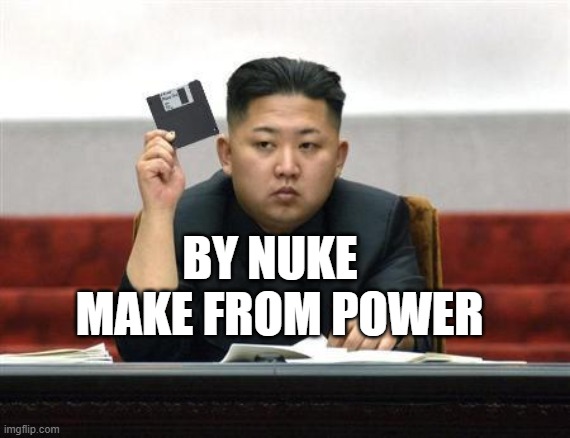 North Korea Internet | BY NUKE  
MAKE FROM POWER | image tagged in north korea internet | made w/ Imgflip meme maker