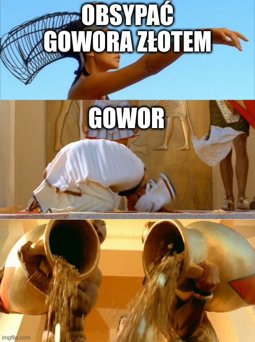 OBSYPAĆ GOWORA ZŁOTEM; GOWOR | made w/ Imgflip meme maker