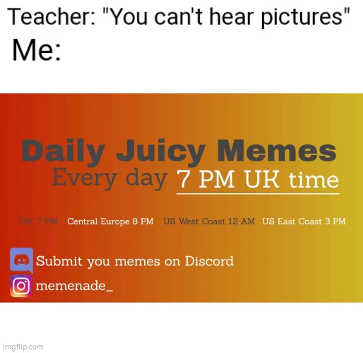 I can still hear this fresh picture. | image tagged in you can't hear pictures,memes,memenade | made w/ Imgflip meme maker