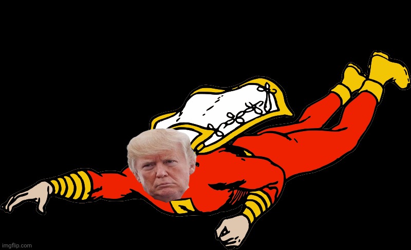 Super Trump | image tagged in donald trump,super hero,captain marvel | made w/ Imgflip meme maker