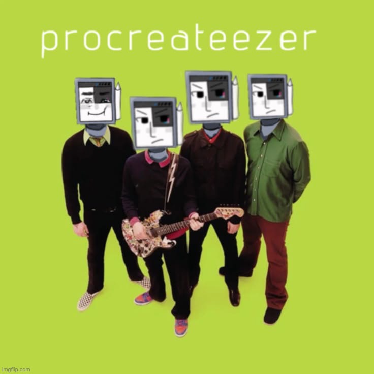 procreateezer | image tagged in weezer | made w/ Imgflip meme maker