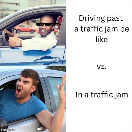 Traffic jam | image tagged in driving,traffic jam | made w/ Imgflip meme maker