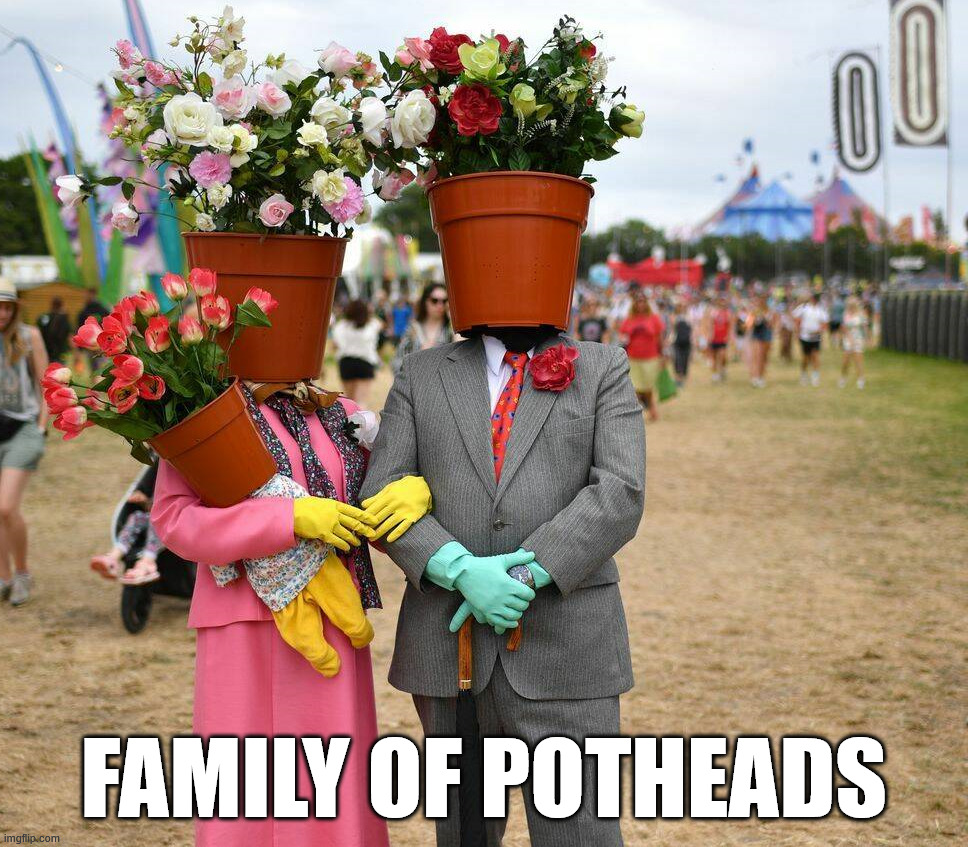 Pot heads | FAMILY OF POTHEADS | image tagged in eyeroll | made w/ Imgflip meme maker