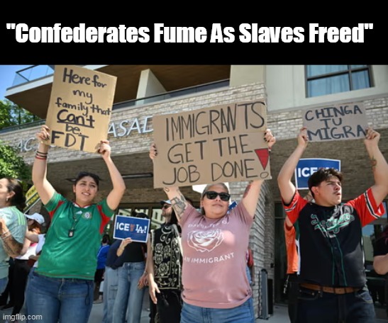 Illegals Arrested on Martha's Vineyard | "Confederates Fume As Slaves Freed" | image tagged in illegals,martha's vineyard,deport,liberals,left,communists | made w/ Imgflip meme maker