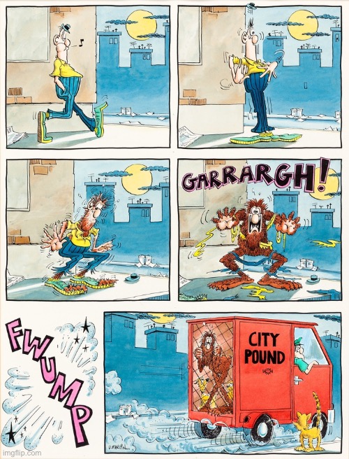 Werewolf troubles… | image tagged in comics,mad magazine,werewolf,dog pound | made w/ Imgflip meme maker