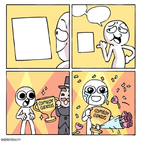 Comedy Genius | image tagged in comedy genius | made w/ Imgflip meme maker