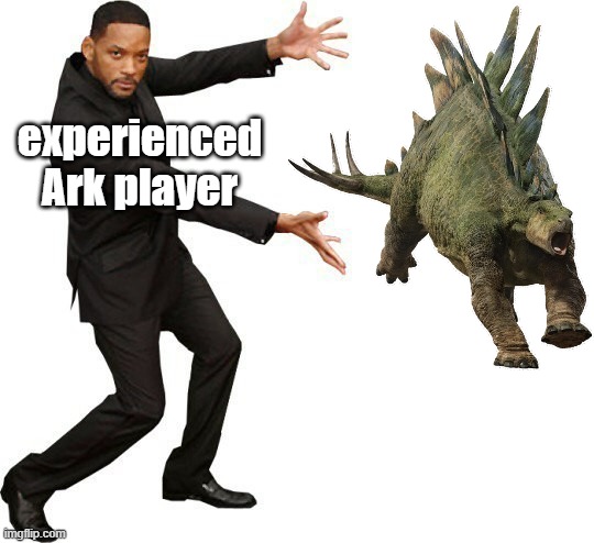 Tada Will smith | experienced Ark player | image tagged in tada will smith | made w/ Imgflip meme maker