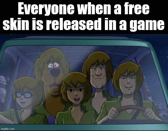 When many people choose the new player skin | Everyone when a free skin is released in a game | image tagged in gaming,skins | made w/ Imgflip meme maker