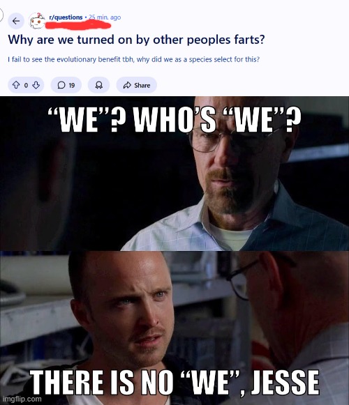 we | image tagged in breaking bad | made w/ Imgflip meme maker