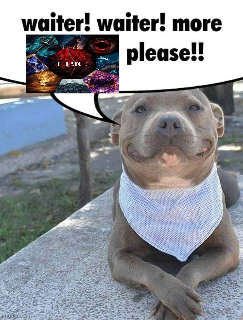 More Epic Please | image tagged in waiter waiter more toddlers please,epic,epic the musical,music | made w/ Imgflip meme maker