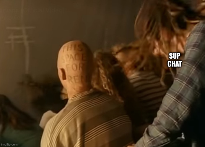 SUP CHAT | made w/ Imgflip meme maker