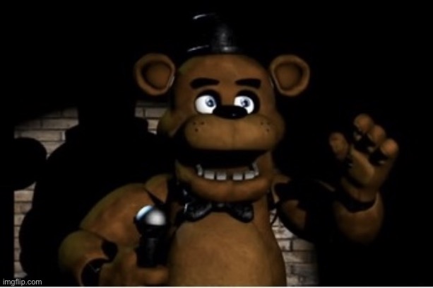 Freddy fazbear | image tagged in freddy fazbear | made w/ Imgflip meme maker