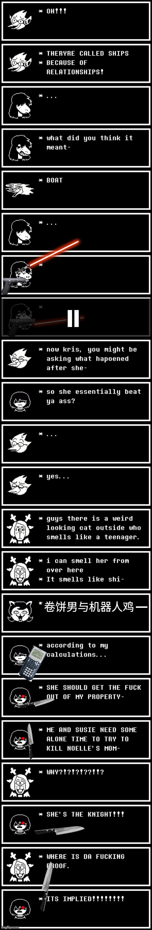 mmmh tasty | =; * 卷饼男与机器人鸡 — | image tagged in deltarune,memes | made w/ Imgflip meme maker