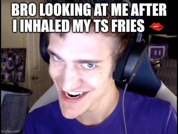 Ninja smile | BRO LOOKING AT ME AFTER I INHALED MY TS FRIES 🫦 | image tagged in ninja smile | made w/ Imgflip meme maker
