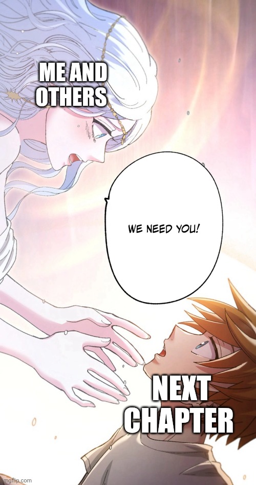 Need you | ME AND OTHERS; NEXT CHAPTER | image tagged in gun,memes | made w/ Imgflip meme maker