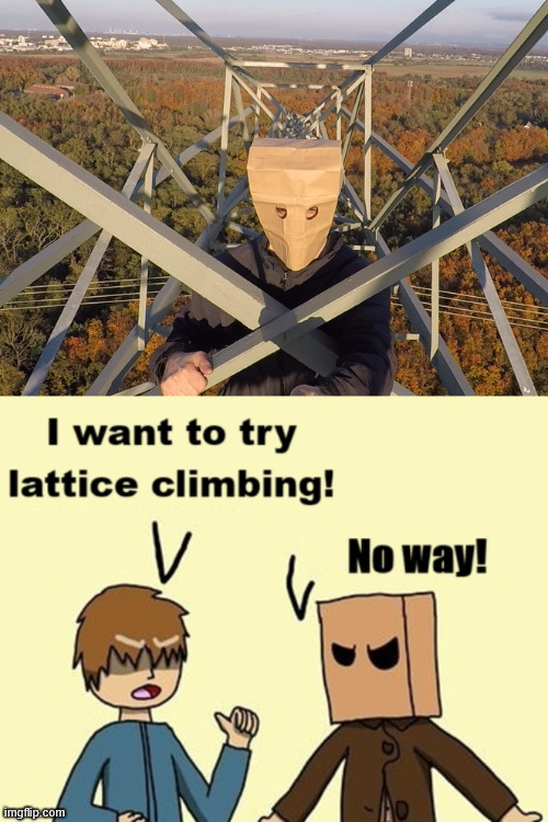 Mono don't like this idea | image tagged in gaming,little nightmares,fanart,memes,lattice climbing,creepypasta | made w/ Imgflip meme maker