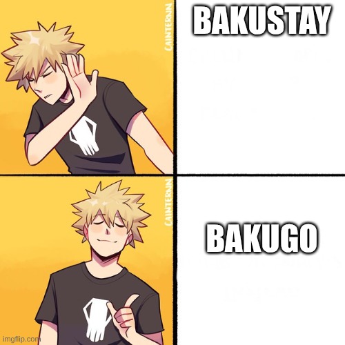 Bakugo Drake | BAKUSTAY; BAKUGO | image tagged in bakugo drake | made w/ Imgflip meme maker