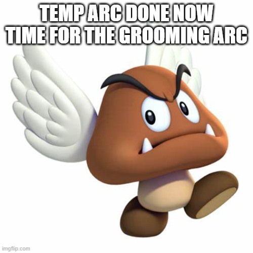 speedrunning msmg | TEMP ARC DONE NOW TIME FOR THE GROOMING ARC | image tagged in grimnemo anouncement template | made w/ Imgflip meme maker