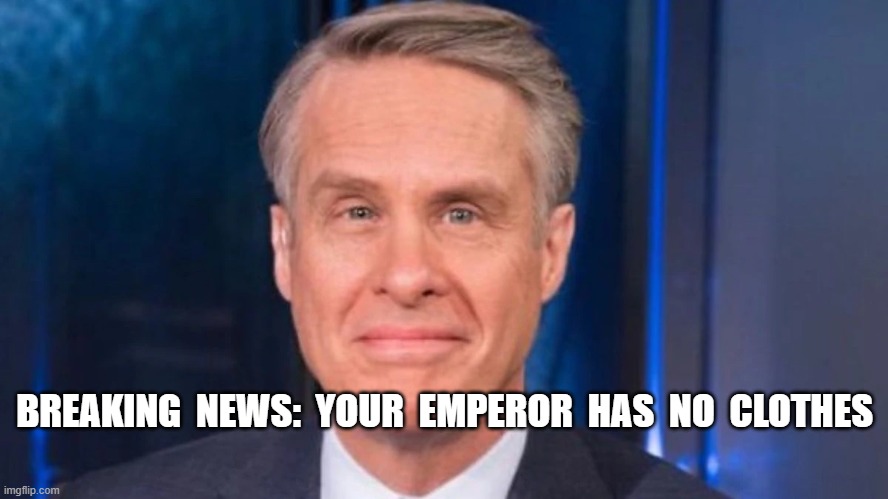 The Naked Truth | BREAKING  NEWS:  YOUR  EMPEROR  HAS  NO  CLOTHES | made w/ Imgflip meme maker