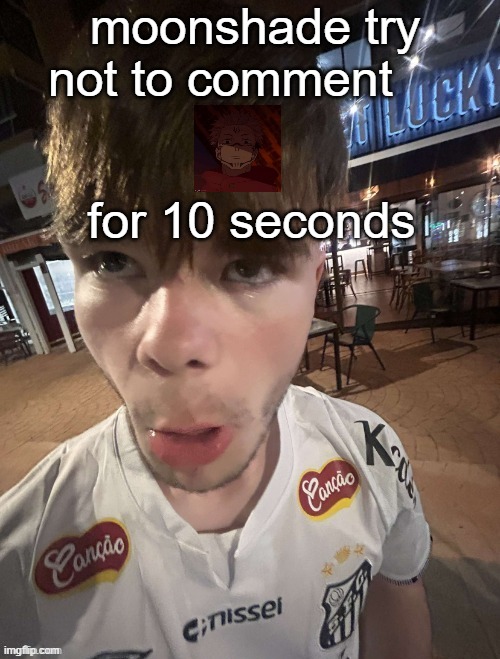 Why The Long Face 2.0 | moonshade try not to comment; for 10 seconds | image tagged in why the long face 2 0 | made w/ Imgflip meme maker