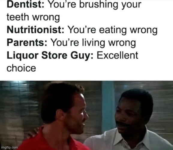 The liquor store guy is your friend that will always be by your side | made w/ Imgflip meme maker