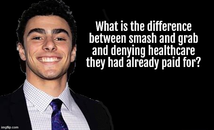 White collar vs blue collar crime | What is the difference between smash and grab
and denying healthcare they had already paid for? | image tagged in white collar vs blue collar crime,thou shall not steal,health insurance fraud,trump is destroy consumer protection,antichrist | made w/ Imgflip meme maker