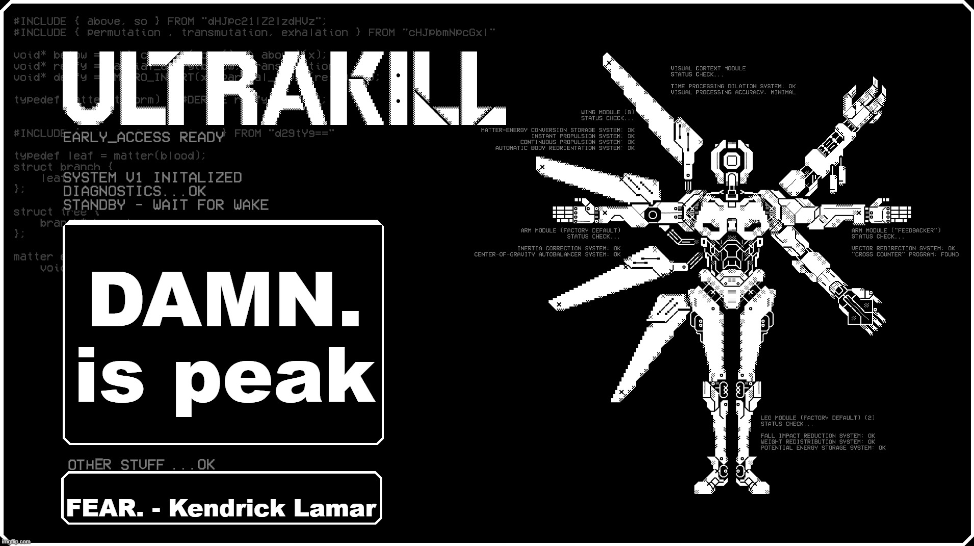 personally my fav album of his | DAMN. is peak; FEAR. - Kendrick Lamar | image tagged in v1 announcment temp because i felt like it eyah | made w/ Imgflip meme maker