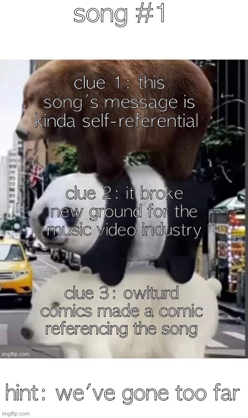 guess the song | made w/ Imgflip meme maker
